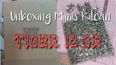 Unboxing Mimis Peluru Kiloan Tiger Gr Youtube