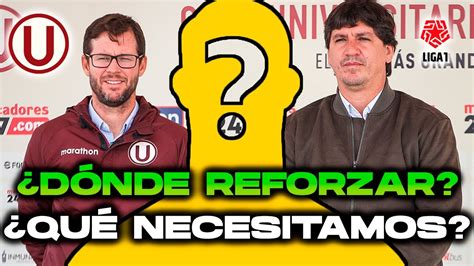 Fichajes En D Nde Debemos Reforzarnos Universitario Barreto Y