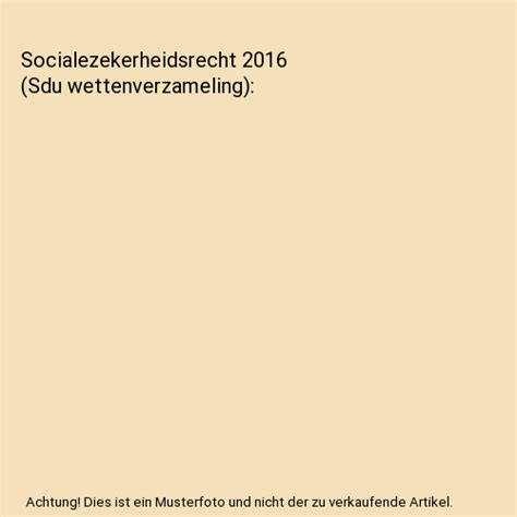 Socialezekerheidsrecht Sdu Wettenverzameling Vonk G J Ebay