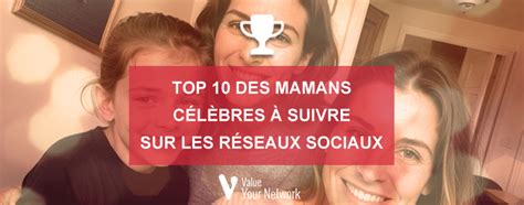 Top Des Influenceuses Mamans C L Bres Suivre Sur Les R Seaux Sociaux