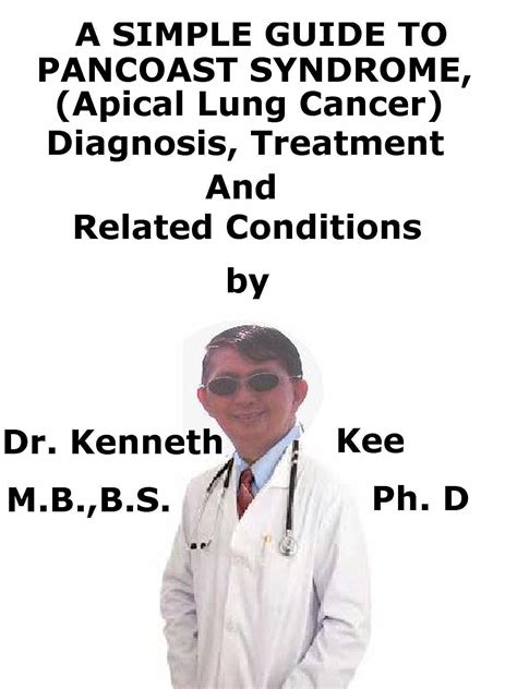 Buy A Simple Guide To Pancoast Syndrome, (Apical Lung Cancer) Diagnosis ...