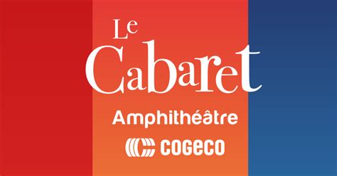 Les 5 nouveaux spectacles du Cabaret de lAmphithéâtre Cogeco prendront