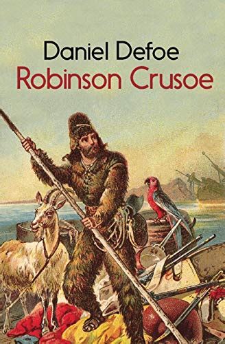 Robinson Crusoe Robinson Crusoe By Daniel Defoe Goodreads