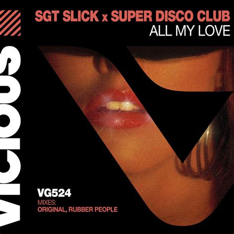 All My Love Single Sgt Slick Super Disco Club Rubber Peopleの