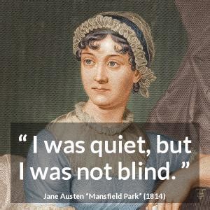 Jane Austen I Was Quiet But I Was Not Blind