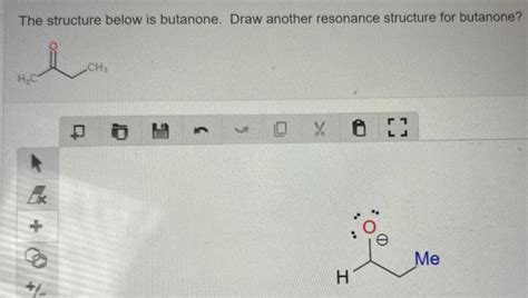 Solved The structure below is butanone. Draw another | Chegg.com