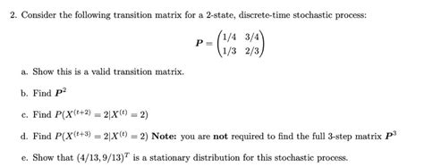 Solved Consider The Following Transition Matrix For A Chegg