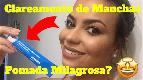 Pomada Milagrosa Para Clareamento De Manchas No Rosto Youtube