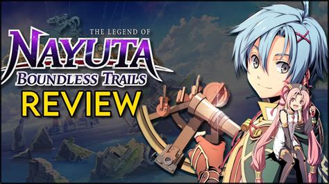 The Legend Of Nayuta Boundless Trails Review Spoiler Free Switch