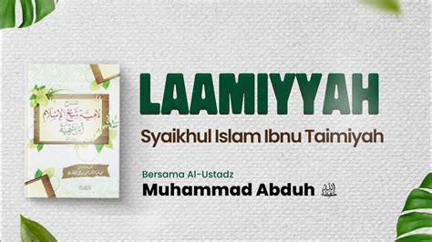 Laamiyyah Ibnu Taimiyah Ustadz Muhammad Abduh