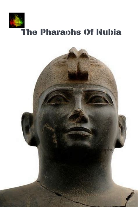 The Kushite Nubian Pharaohs Of Egypt Interesting History Facts