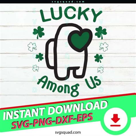 Among Us Lucky Svg Among Us Lucky St Patrick Svg Cricut Silhouette