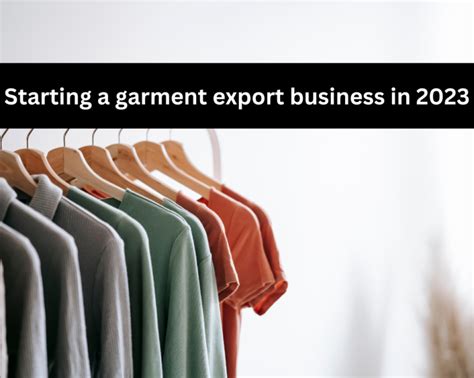 Starting A Garment Export Business In 2023 Manage Salary