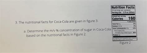 Solved The nutritional facts for Coca-Cola are given in | Chegg.com