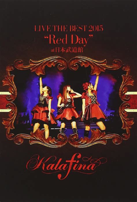 Kalafina Kalafina Live The Best 2015 Red Day At Nippon