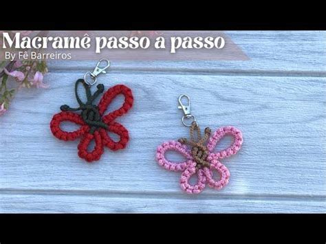 Chaveiro de Macramê passo a passo Chaveiro borboleta macrame