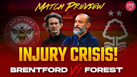 Brentford Vs Nottingham Forest Match Preview Nuno S Injury Crisis As