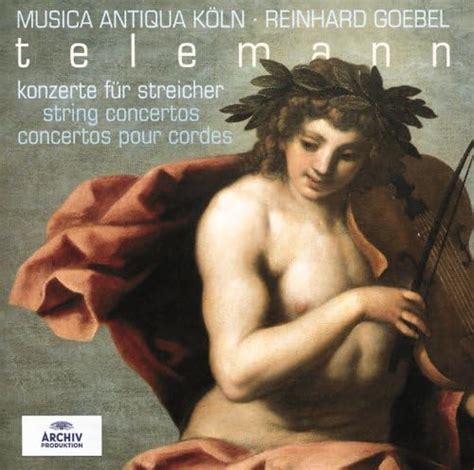 Telemann String Concertos di Musica Antiqua Köln and Reinhard Goebel