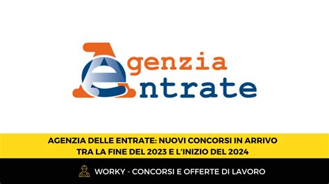 Agenzia Delle Entrate 2023 Nuovo Bando In Arrivo Tutti I Dettagli