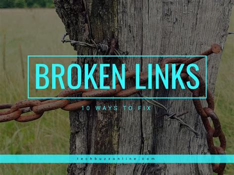 10 Ways to Fix Broken Links on Websites - Tech Buzz Online