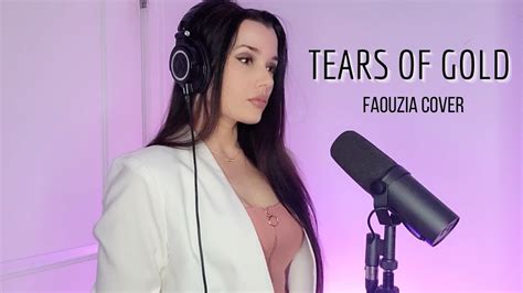 Tears Of Gold Faouzia Cover Youtube