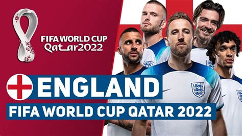 ENGLAND OFFICIAL SQUAD FIFA WORLD CUP 2022 ENGLAND 26 MAN SQUAD WORLD