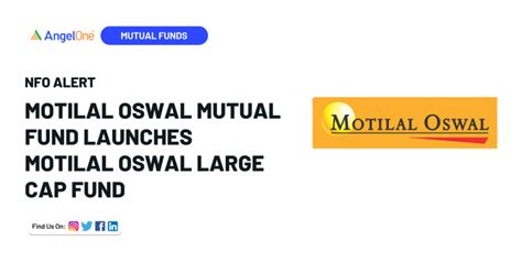 Motilal Oswal Mutual Fund Launches Motilal Oswal Large Cap Fund Angel One