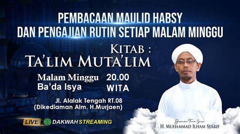 Live Pembacaan Maulid Habsyi Dan Pengajian Rutin Setiap Malam Minggu