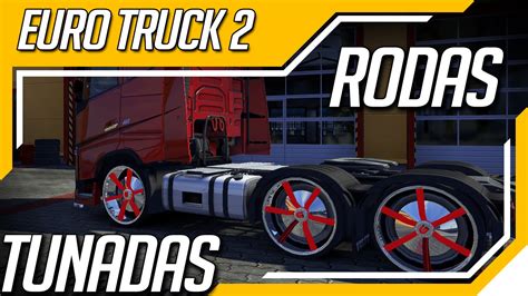 Euro Truck Simulator 2 Mod Pack De Rodas Esportivas Tlesgames YouTube