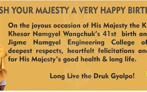 We Wish Your Majesty A Very Happy Birthday Jigme Namgyel Engineering