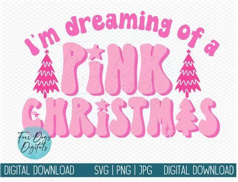 I M Dreaming Of A Pink Christmas Svg Pink Christmas Png Svg Retro