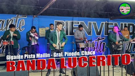 Banda Lucerito En La Gigante Pista Mailin De Pinedo 07 09 24 YouTube