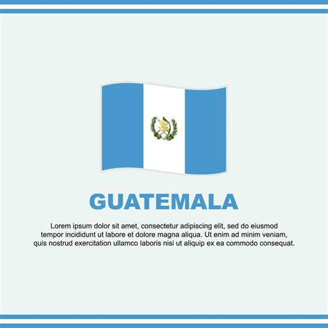 Guatemala Flag Background Design Template. Guatemala Independence Day ...