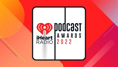 Iheartmedia Announces Nominees For The 2022 Iheartradio Podcast Awards