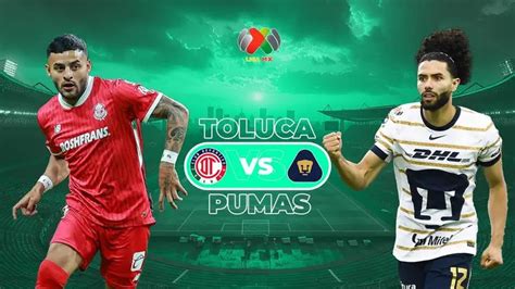 Toluca Vs Pumas Horario Y D Nde Ver El Partido De Jornada De Liga