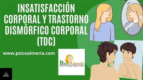 Insatisfacci N Corporal Y Trastorno Dism Rfico Corporal Tdc Youtube