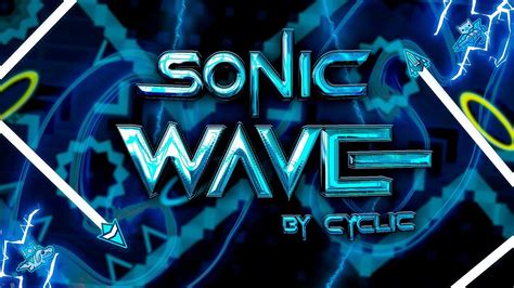 Geometry Dash Sonic Wave By Cyclic Extreme Demon My Dream