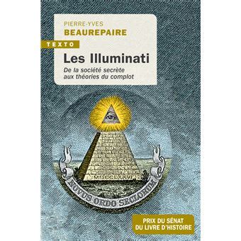 Les Illuminati De la société secrète aux théories du complot Poche