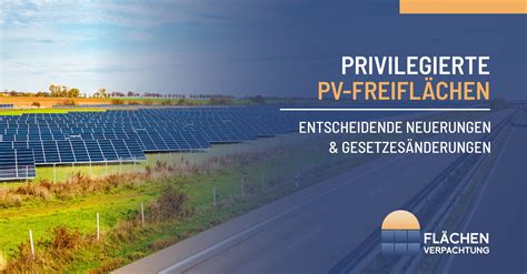 Privilegierte Pv Freifl Chen Entscheidende Neuerungen