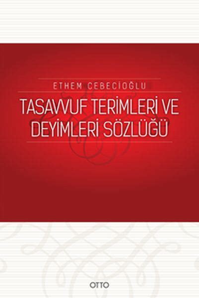 Tasavvuf Terimleri ve Deyimleri Sözlüğü Prof Dr Ethem Cebecioğl