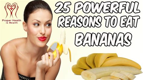 25 Powerful Reasons To Eat Bananas Amazing Wonderful Health Benefits Of Bananas Nutritional