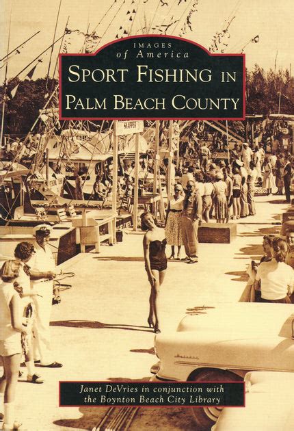 Images of America: Sport Fishing in Palm Beach County | Boca History