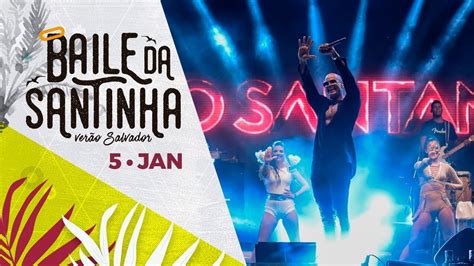 LÉO SANTANA PRIMEIRO BAILE DA SANTINHA DE VERÃO 2018 YouTube