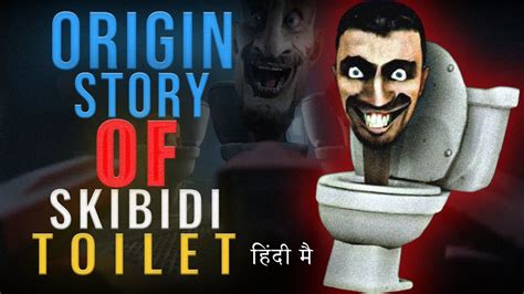 ORIGIN Story of Skibidi Toilet SKIBIDI TOILET Explained in हद