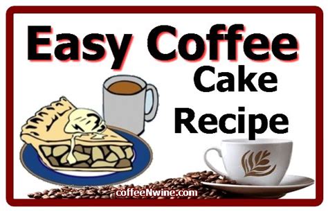 Easy Coffee Cake Recipe. Easy and fast recipe to make your own