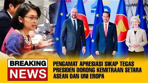 Pengamat Apresiasi Sikap Tegas Jokowi Dorong Kemitraan Setara Asean Dan