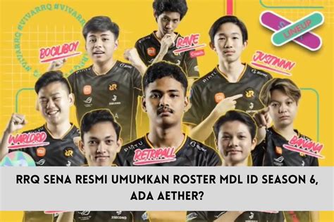 RRQ Sena Resmi Umumkan Roster MDL ID Season 6 Ada Aether SPIN