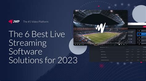 The Best Live Streaming Software Solutions For Updated Jw