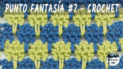 Punto Fantasía 7 Crochet Ganchillo Tutorial Paso A Paso Youtube