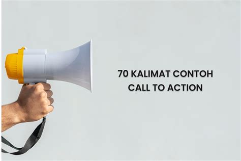 70 Kalimat Contoh Call To Action Yang Menarik Minat Pembeli PT